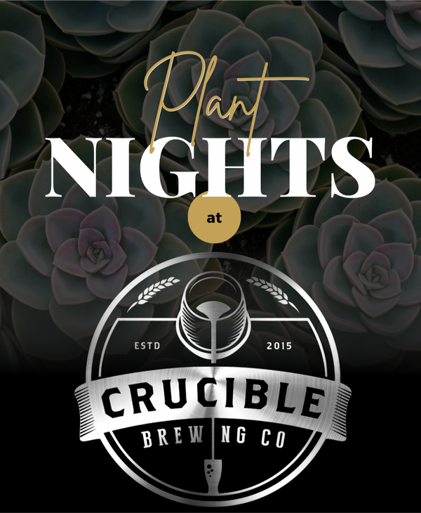 Plant Nights at Crucible Brewing - Everett Foundry