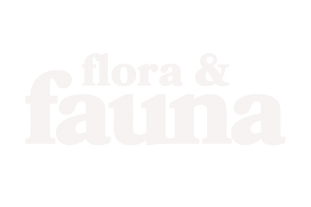Flora + Fauna