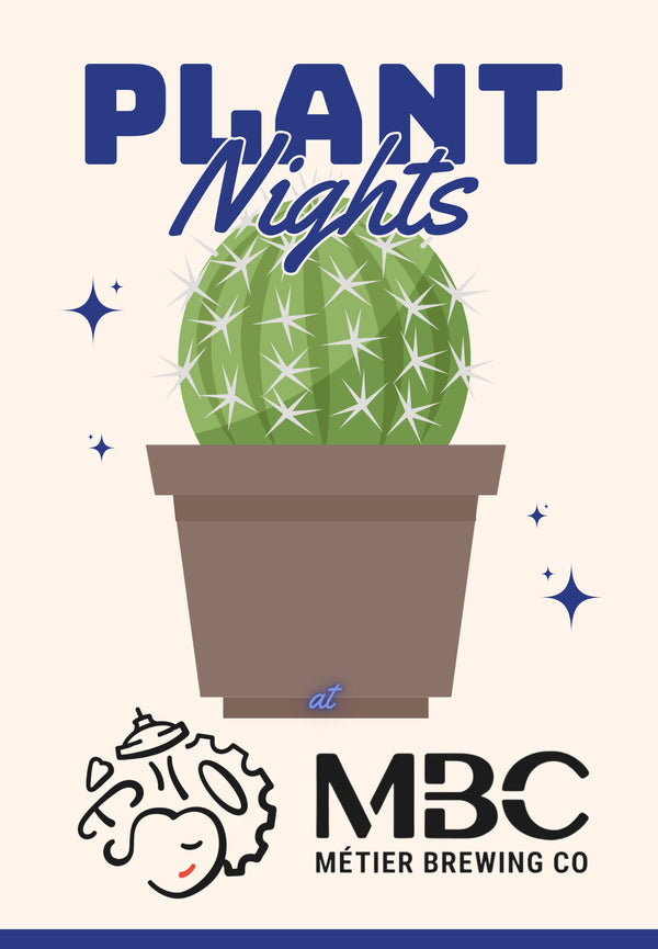 Plant Nights at Métier Brewing Company