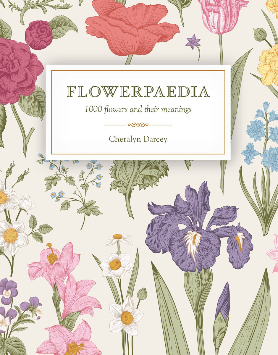 Flowerpaedia: 1000 Flowers and their Meanings – Flora + Fauna