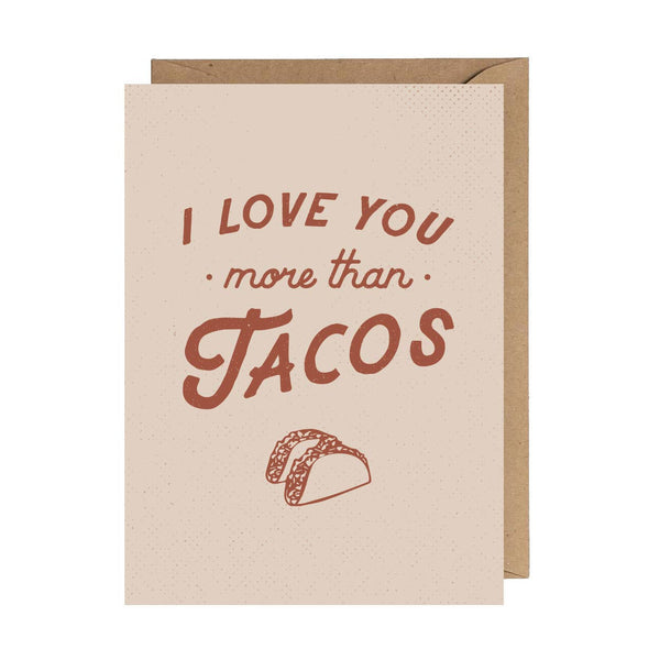 I Love You More Than Tacos Greeting Cards (Tan) | Funny Card